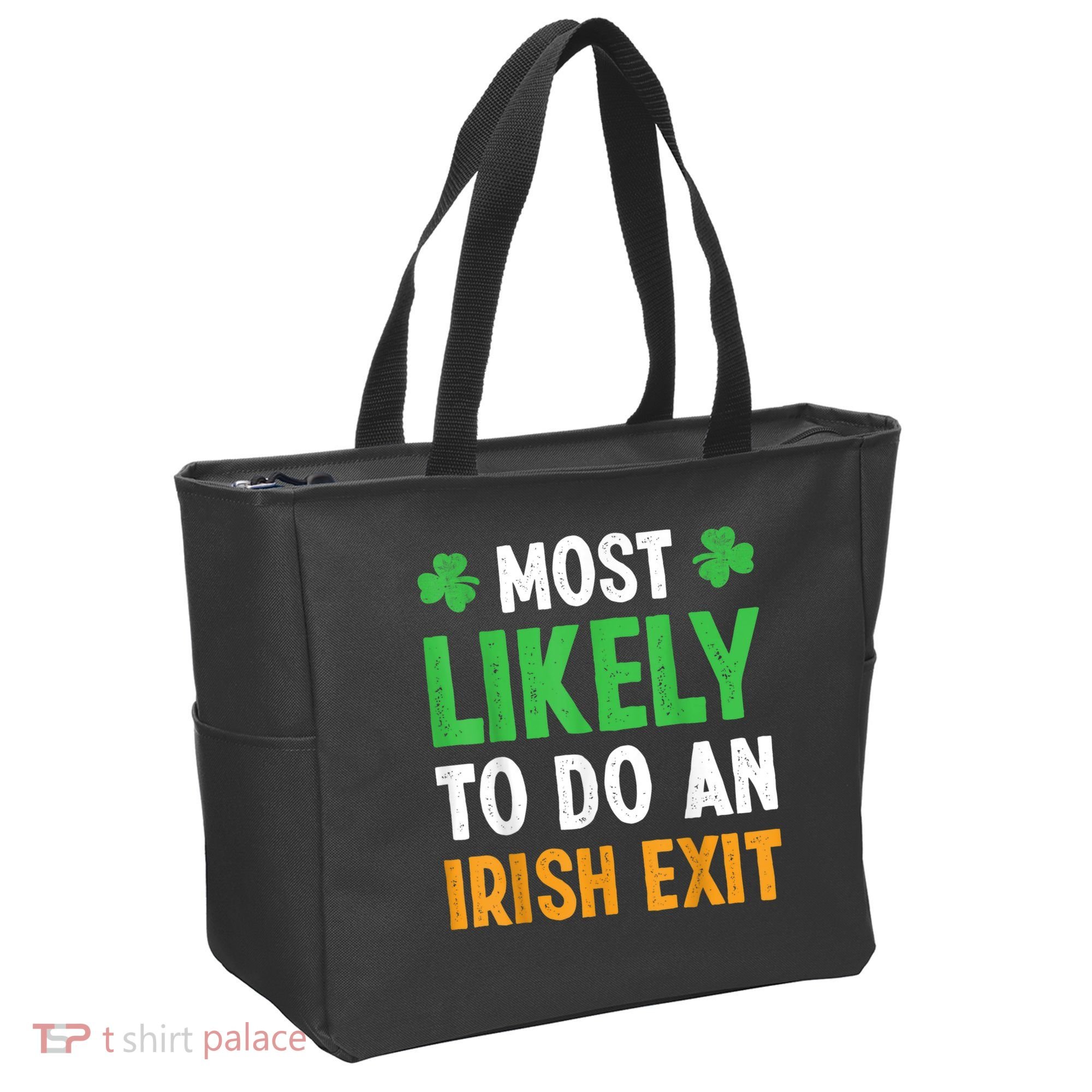 Most Likely To Do An Irish Exit Funny St Patrick Tote Bag