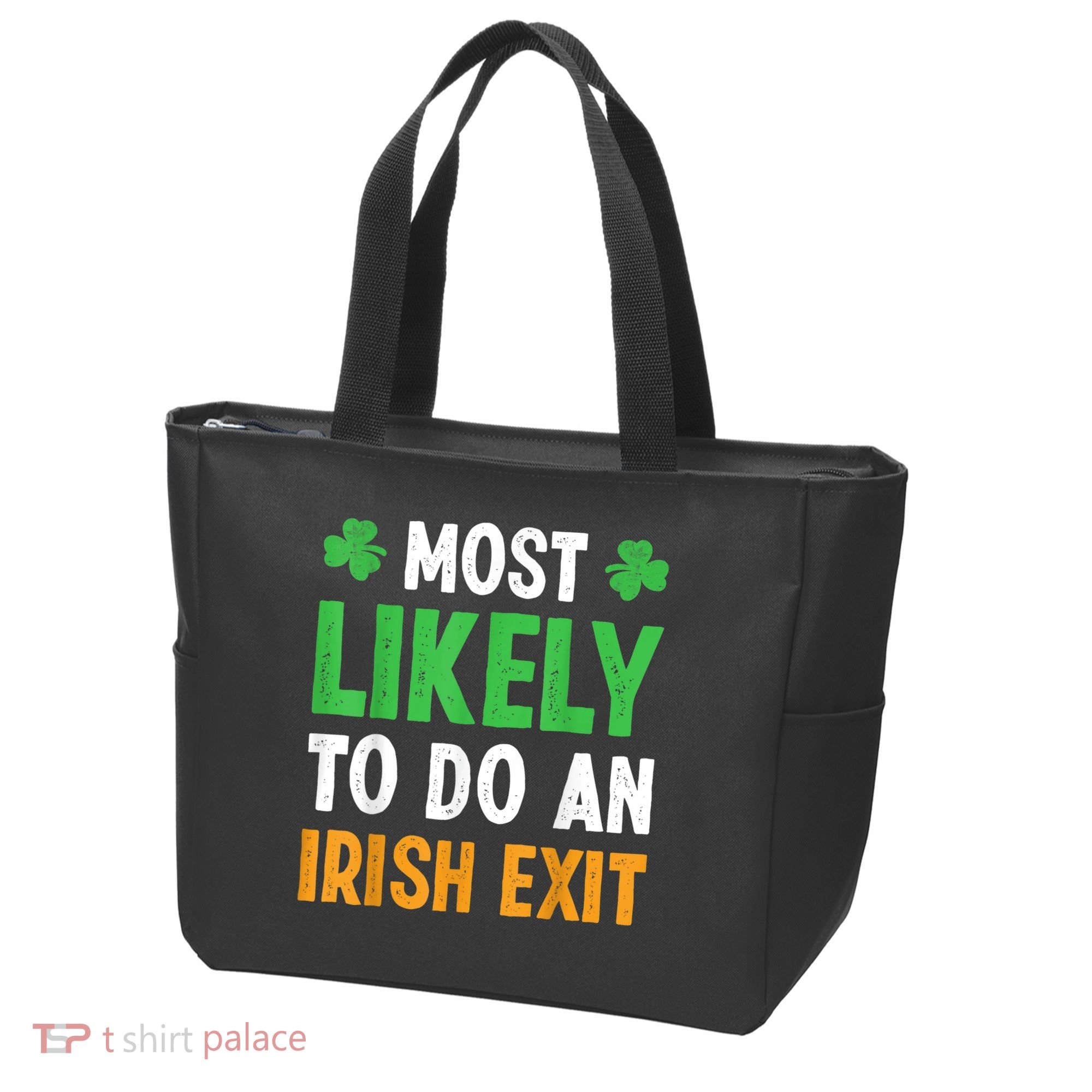 Most Likely To Do An Irish Exit Funny St Patrick Tote Bag
