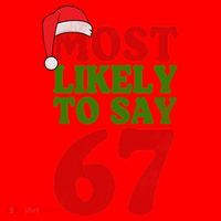 Most Likely To Say 67 Funny Christmas Santa Hat thumb 1