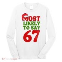 Most Likely To Say 67 Funny Christmas Long Sleeve Shirt thumb 0