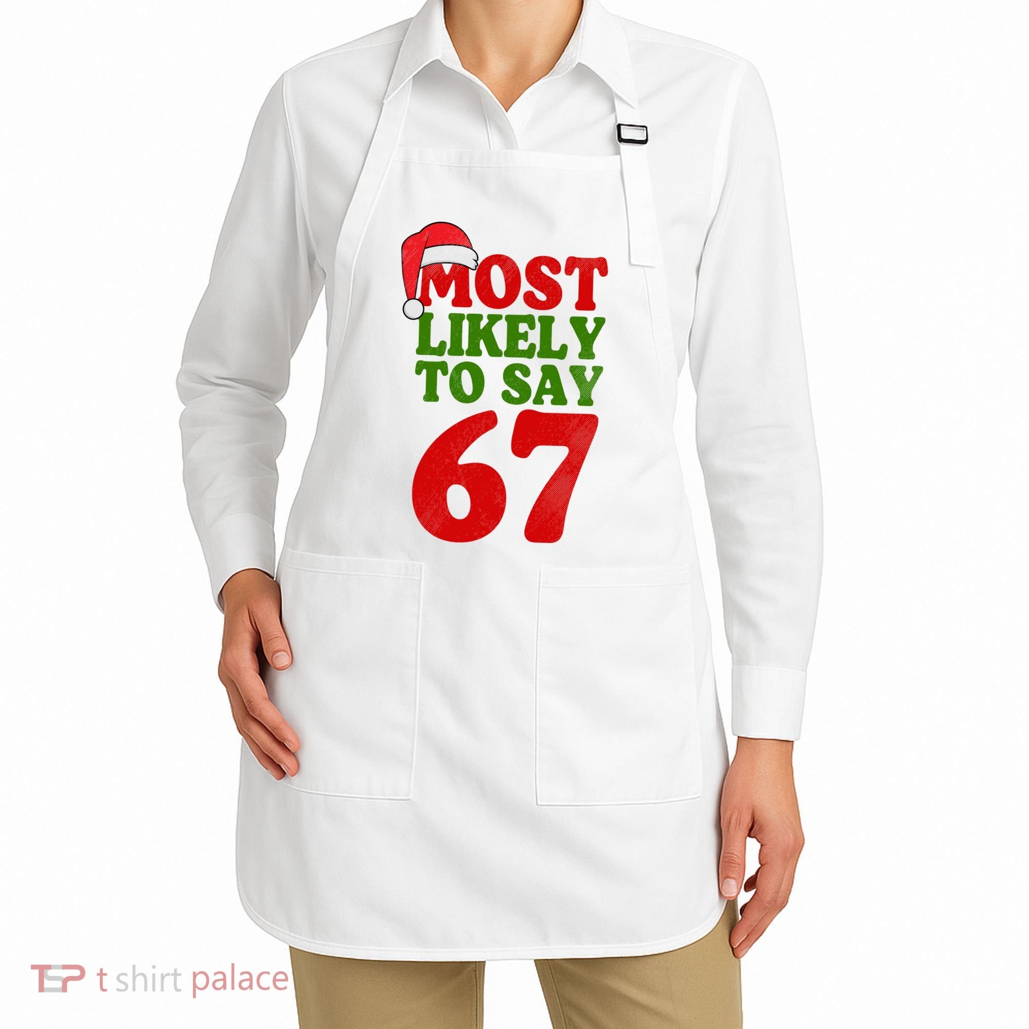 Most Likely To Say 67 Funny Christmas Apron