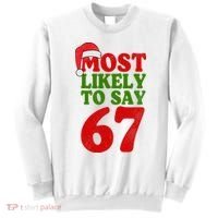 Most Likely To Say 67 Funny Christmas Sweatshirt thumb 0
