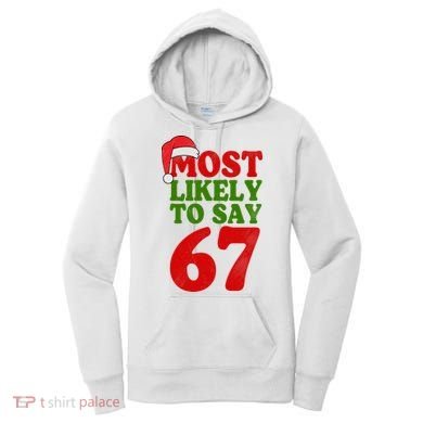 Most Likely To Say 67 Funny Christmas Women's Hoodie