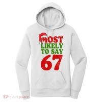 Most Likely To Say 67 Funny Christmas Women's Hoodie thumb 0