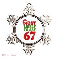 Most Likely To Say 67 Funny Christmas Ornament thumb 0