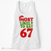 Most Likely To Say 67 Funny Christmas Women's Tank Top thumb 0