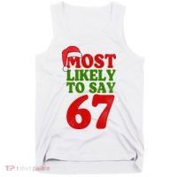 Most Likely To Say 67 Funny Christmas Tank Top thumb 0