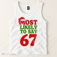 Most Likely To Say 67 Funny Christmas Tank Top thumb 2