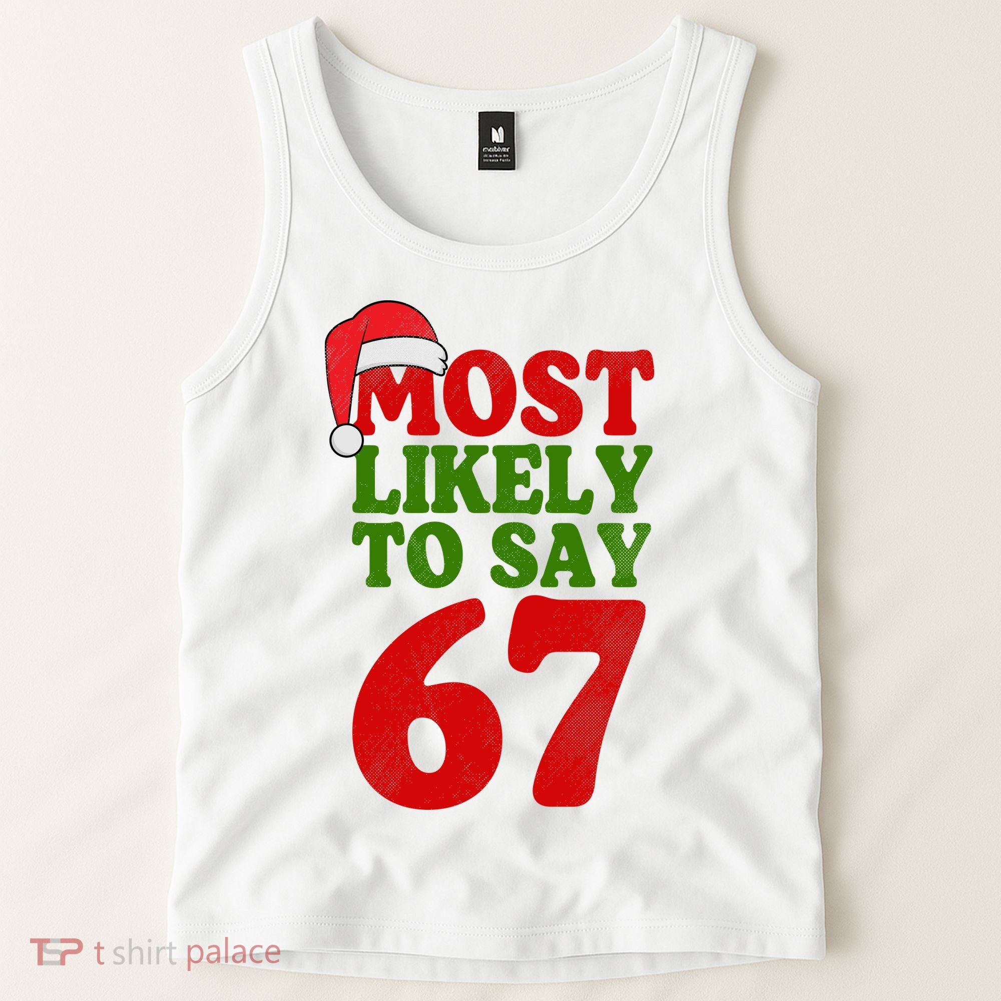 Most Likely To Say 67 Funny Christmas Tank Top