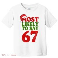 Most Likely To Say 67 Funny Christmas Toddler T-Shirt thumb 0