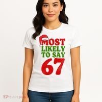 Most Likely To Say 67 Funny Christmas Women's T-Shirt thumb 4
