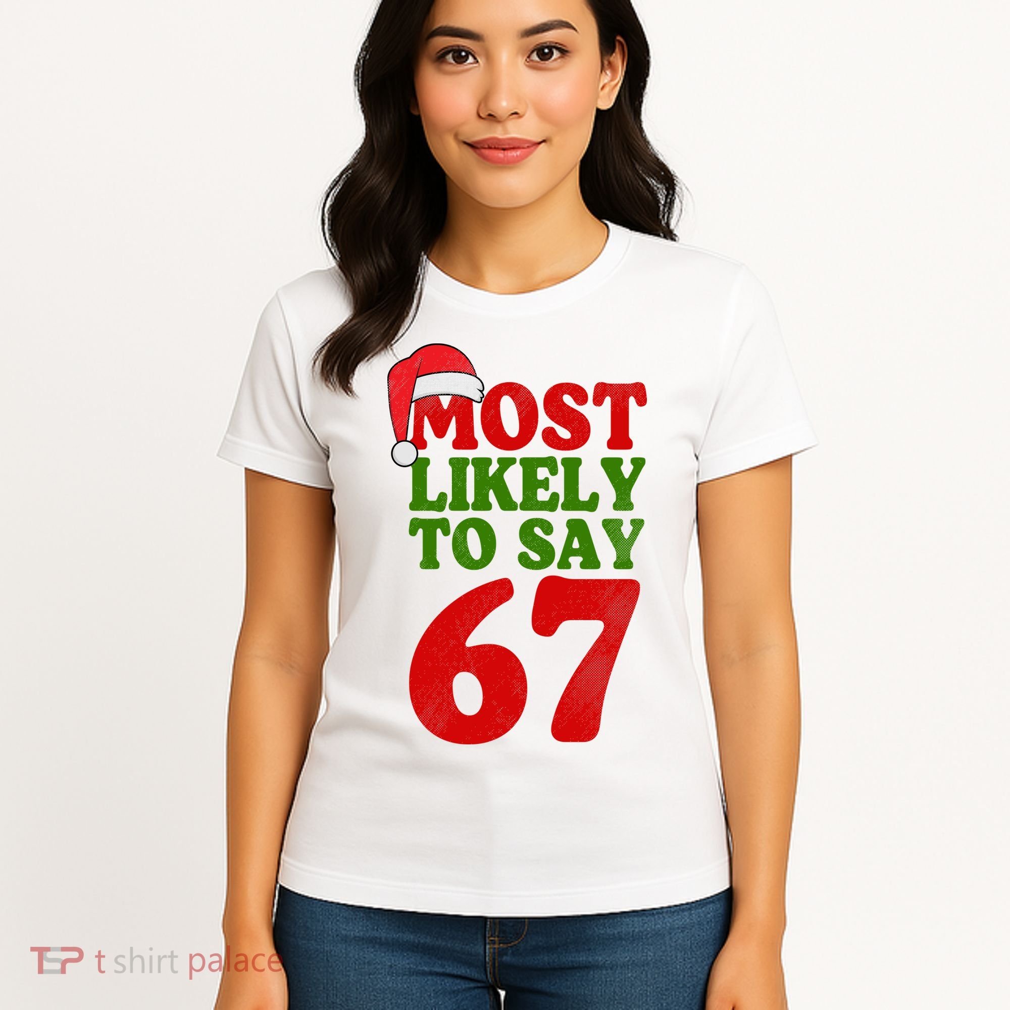 Most Likely To Say 67 Funny Christmas Women's T-Shirt