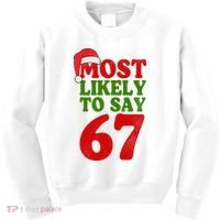 Most Likely To Say 67 Funny Christmas Kids Sweatshirt thumb 0
