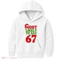 Most Likely To Say 67 Funny Christmas Kids Hoodie thumb 0