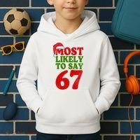 Most Likely To Say 67 Funny Christmas Kids Hoodie thumb 2