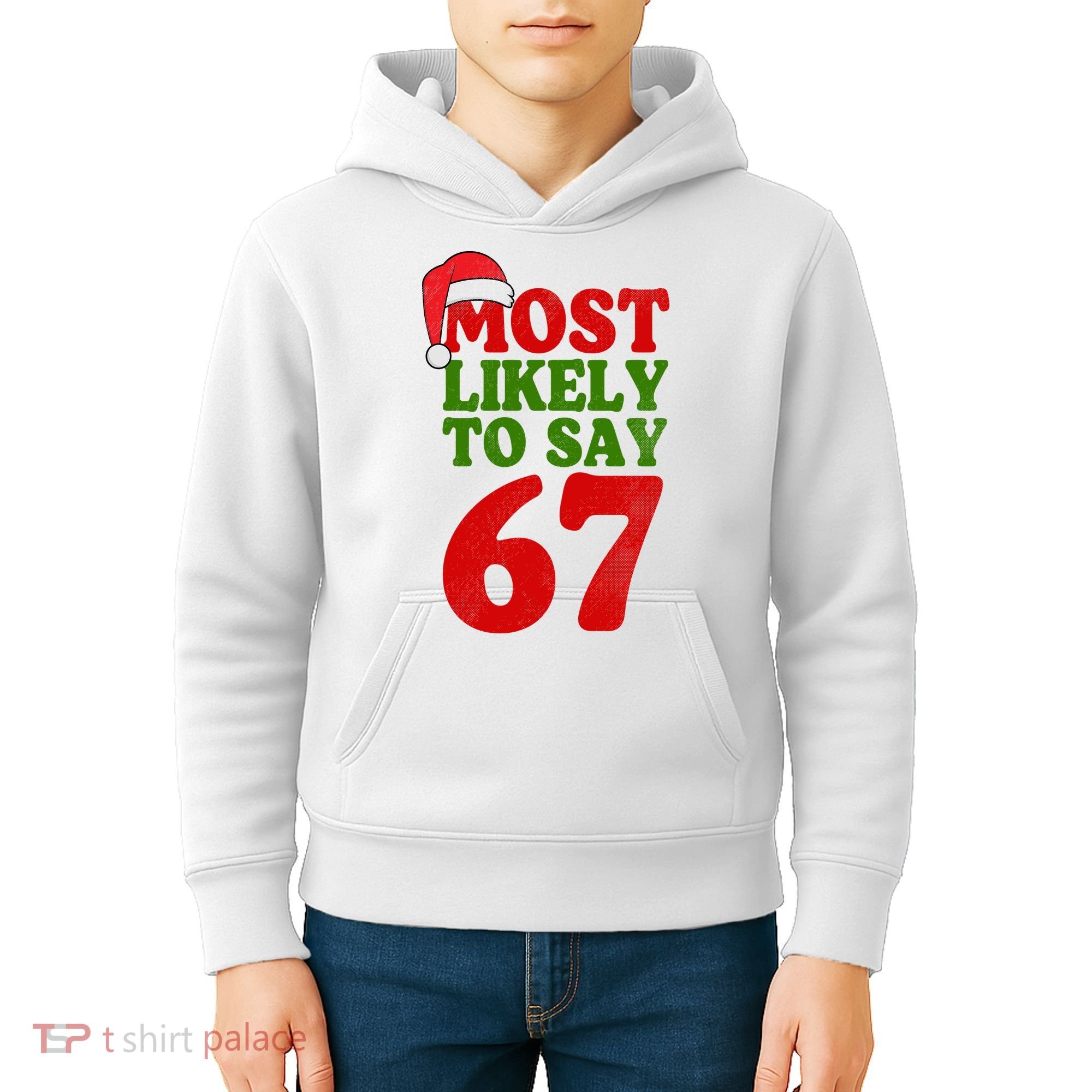 Most Likely To Say 67 Funny Christmas Kids Hoodie