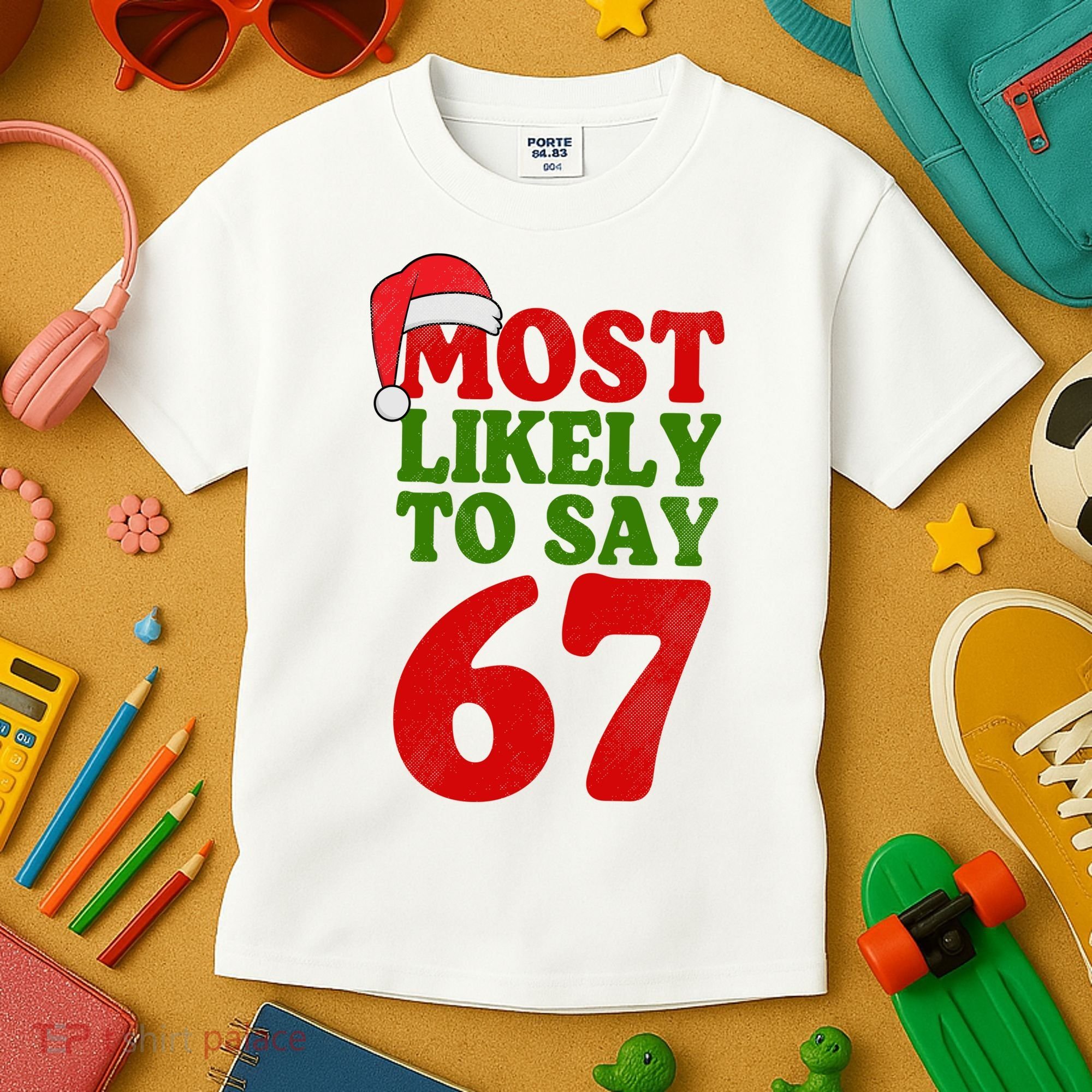 Most Likely To Say 67 Funny Christmas Kids T-Shirt