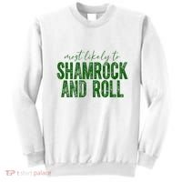 Most Likely To Be Shamrock And Roll Funny St Patricks Day Sweatshirt thumb 0