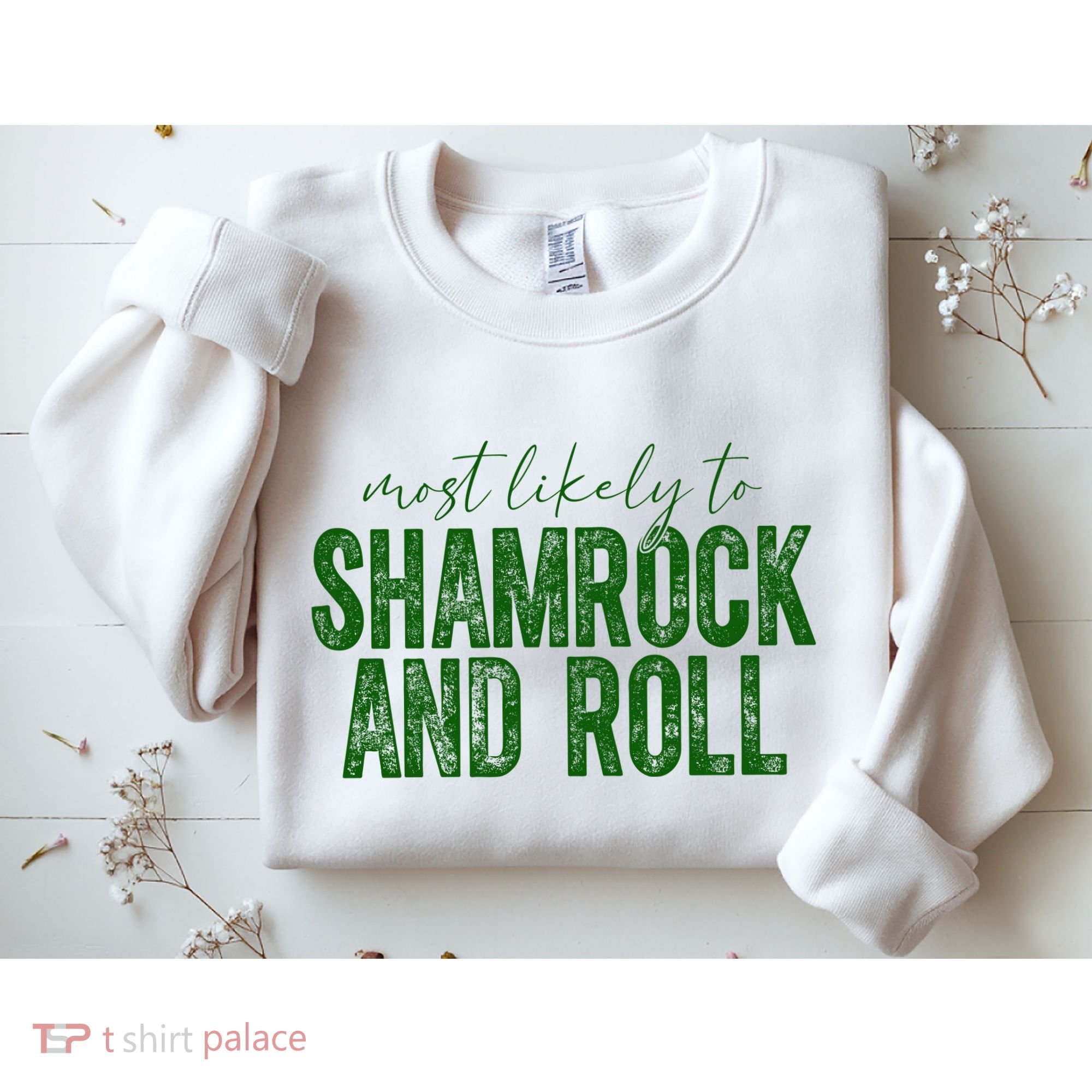 Most Likely To Be Shamrock And Roll Funny St Patricks Day Sweatshirt
