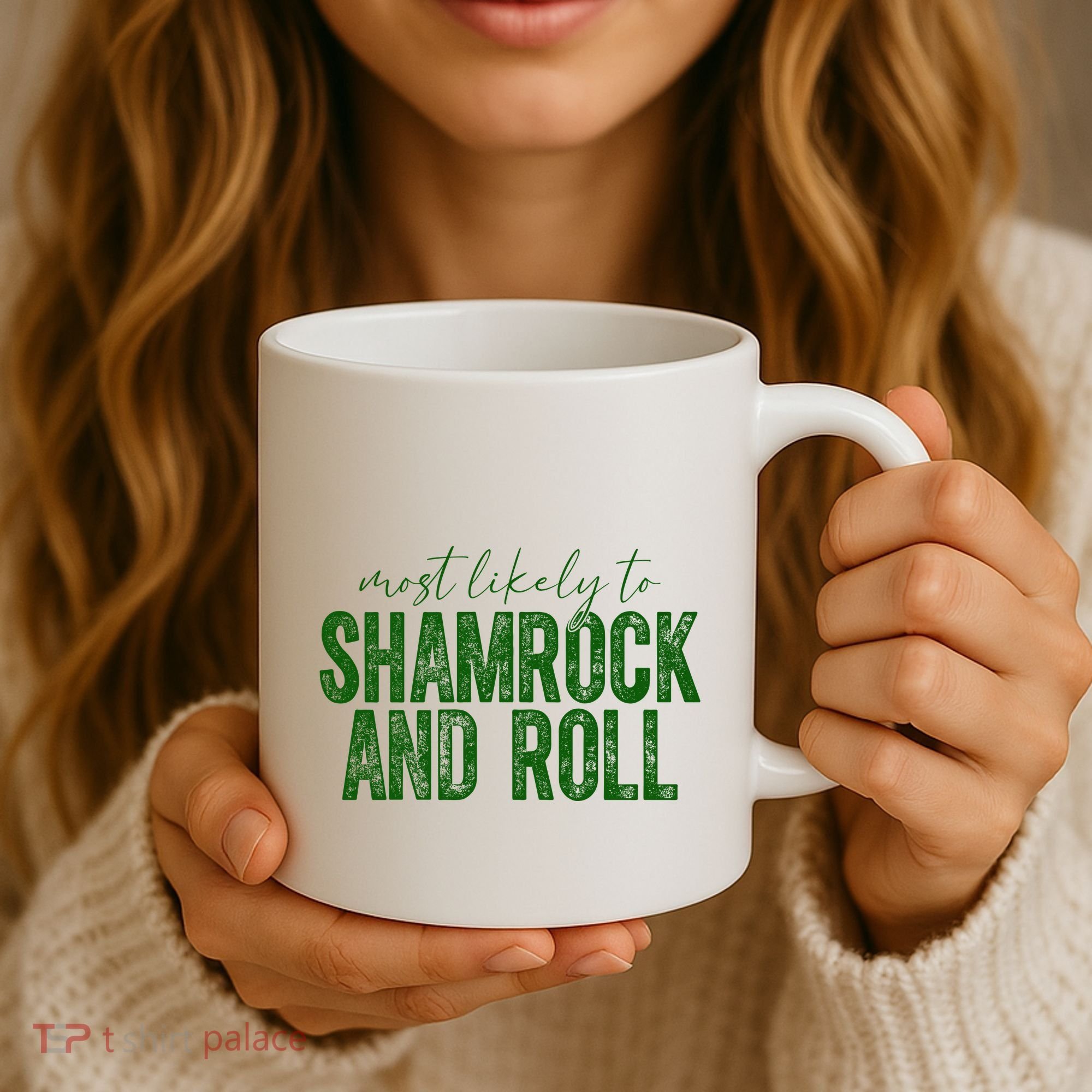 Most Likely To Be Shamrock And Roll Funny St Patricks Day Coffee Mug