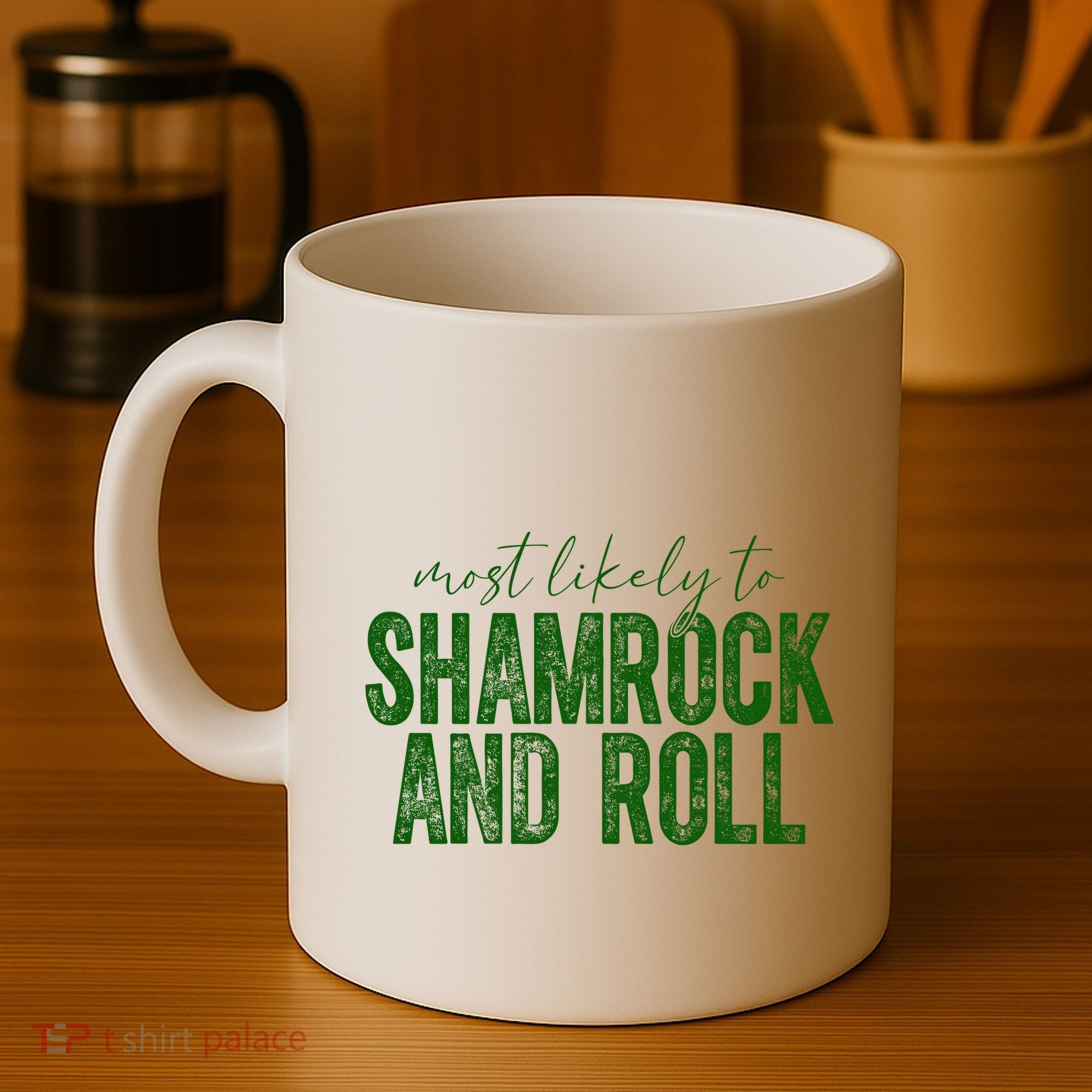 Most Likely To Be Shamrock And Roll Funny St Patricks Day Coffee Mug