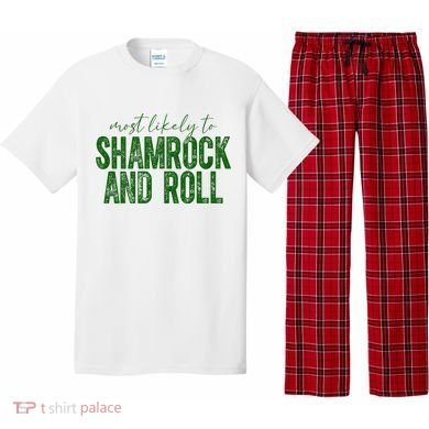Most Likely To Be Shamrock And Roll Funny St Patricks Day Pajama Set