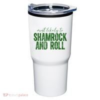 Most Likely To Be Shamrock And Roll Funny St Patricks Day Tumbler thumb 0