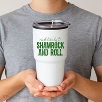 Most Likely To Be Shamrock And Roll Funny St Patricks Day Tumbler thumb 2