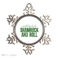 Most Likely To Be Shamrock And Roll Funny St Patricks Day Ornament thumb 0