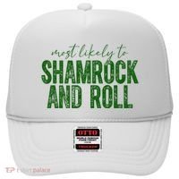 Most Likely To Be Shamrock And Roll Funny St Patricks Day Hat thumb 0