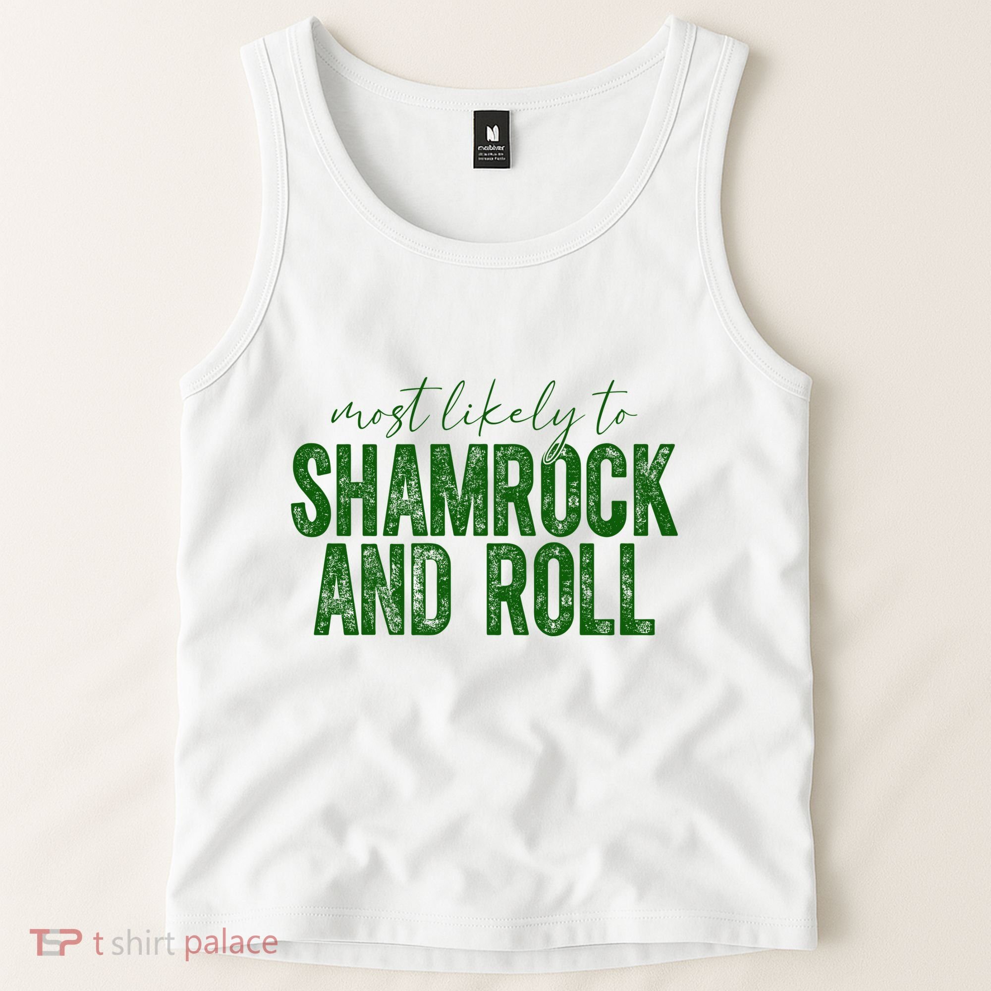 Most Likely To Be Shamrock And Roll Funny St Patricks Day Tank Top