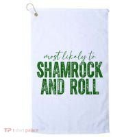 Most Likely To Be Shamrock And Roll Funny St Patricks Day Golf Towel thumb 0