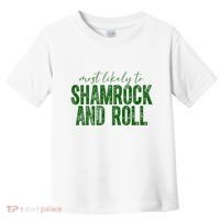 Most Likely To Be Shamrock And Roll Funny St Patricks Day Toddler T-Shirt thumb 0