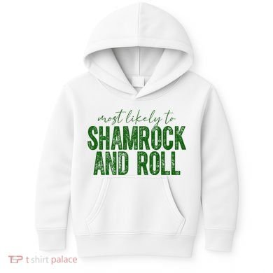 Most Likely To Be Shamrock And Roll Funny St Patricks Day Kids Hoodie