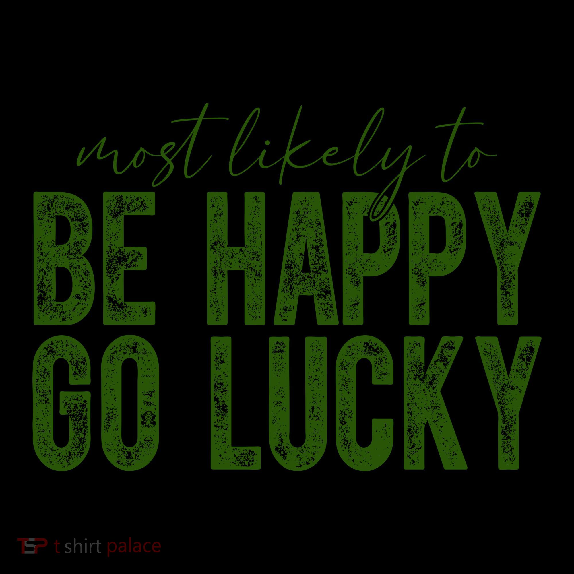 Most Likely To Be Happy Go Lucky Funny St Patricks Day Coffee Mug