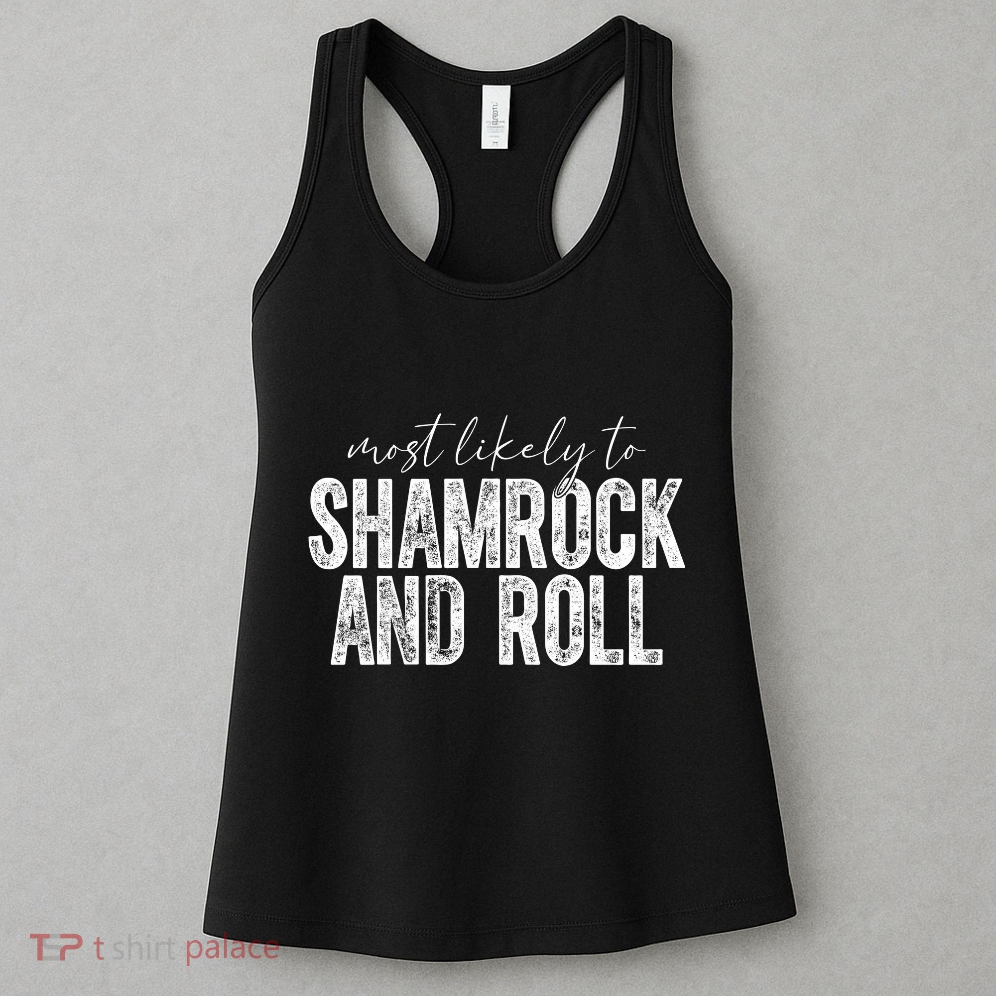 Most Likely To Be Happy Go Lucky Funny St Patricks Day Women's Tank Top