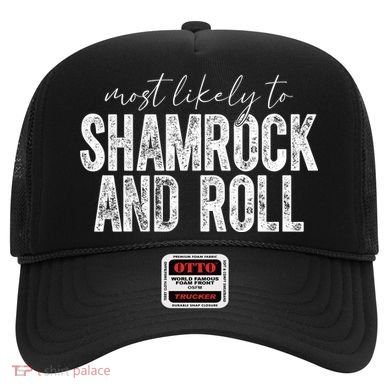 Most Likely To Be Happy Go Lucky Funny St Patricks Day Hat