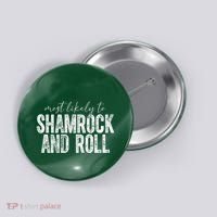 Most Likely To Be Happy Go Lucky Funny St Patricks Day Button thumb 0