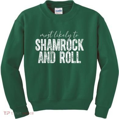 Most Likely To Be Happy Go Lucky Funny St Patricks Day Kids Sweatshirt