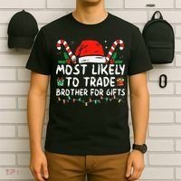 Most Likely To Trade Brother For Gifts Family Christmas T-Shirt thumb 6