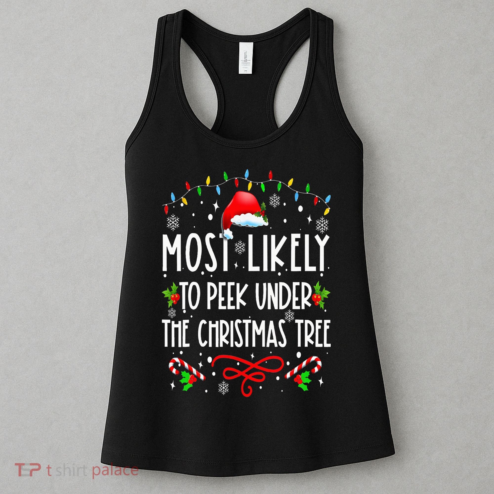Most Likely To Peek Under The Christmas tree Family Xma Women's Tank Top