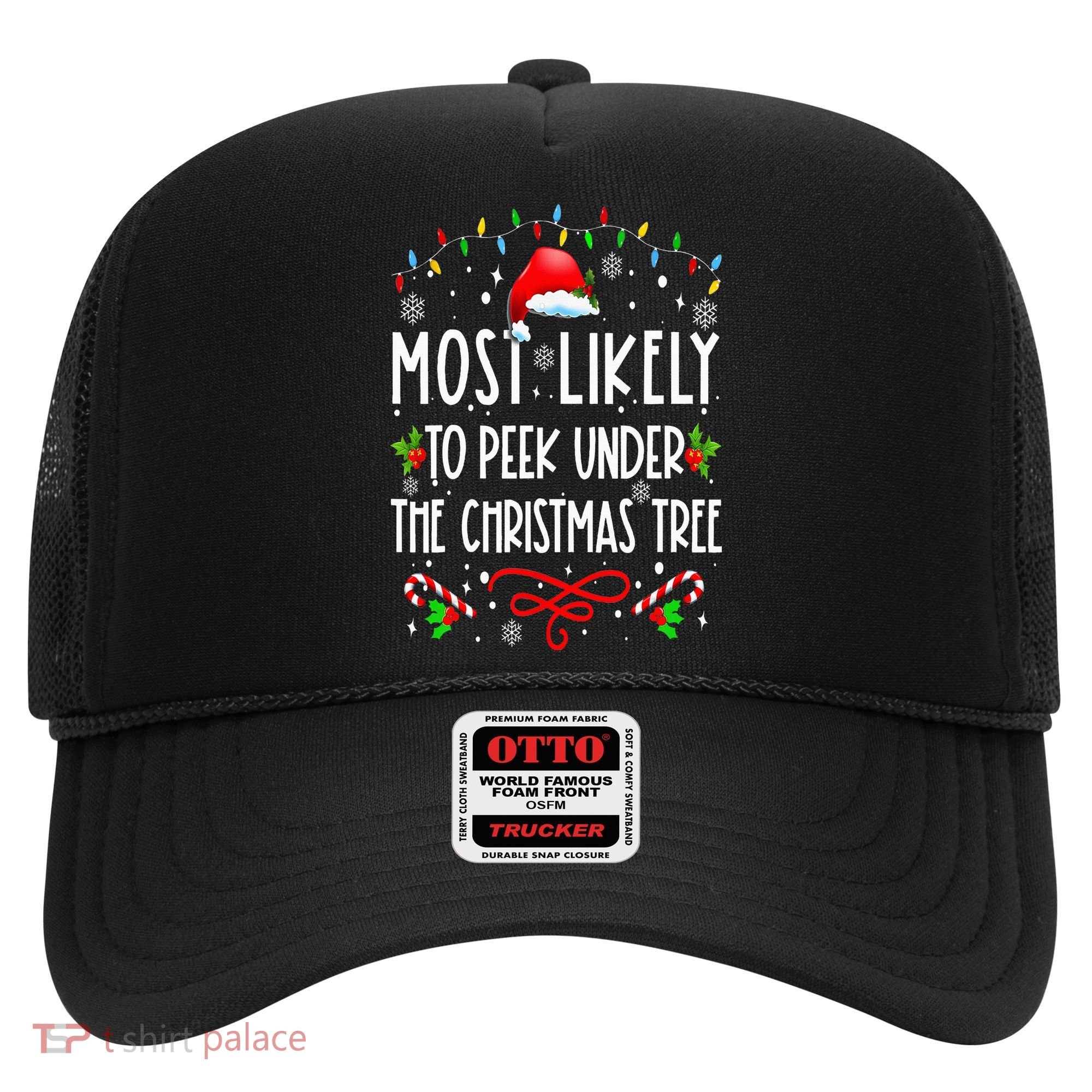 Most Likely To Peek Under The Christmas tree Family Xma Hat