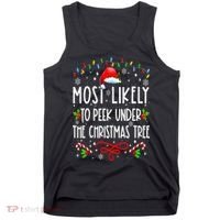 Most Likely To Peek Under The Christmas tree Family Xma Tank Top thumb 0