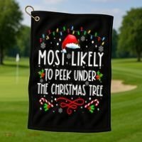 Most Likely To Peek Under The Christmas tree Family Xma Golf Towel thumb 1