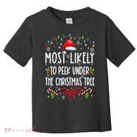 Most Likely To Peek Under The Christmas tree Family Xma Toddler T-Shirt thumb 0