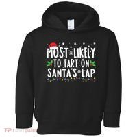 Most Likely To Fart On Santas Lap Family Matching Christmas Toddler Hoodie thumb 0
