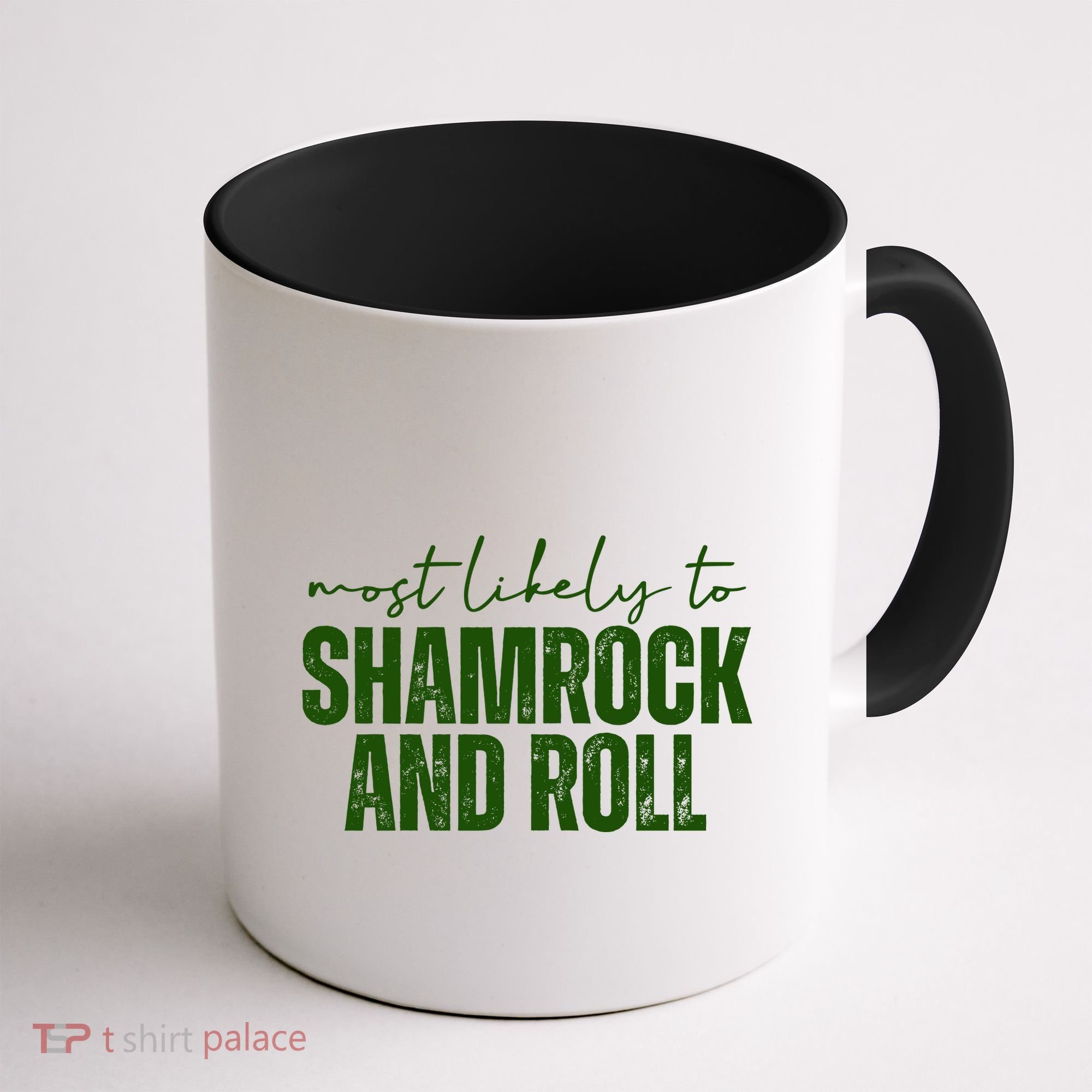 Most Likely To Shamrock And Roll St Patricks Coffee Mug