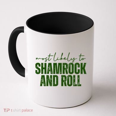 Most Likely To Shamrock And Roll St Patricks Coffee Mug