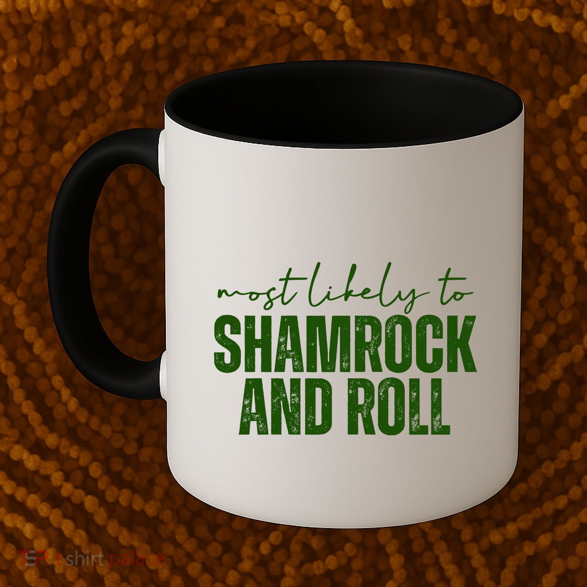 Most Likely To Shamrock And Roll St Patricks Coffee Mug