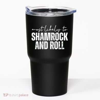 Most Likely To Shamrock And Roll St Patricks Tumbler